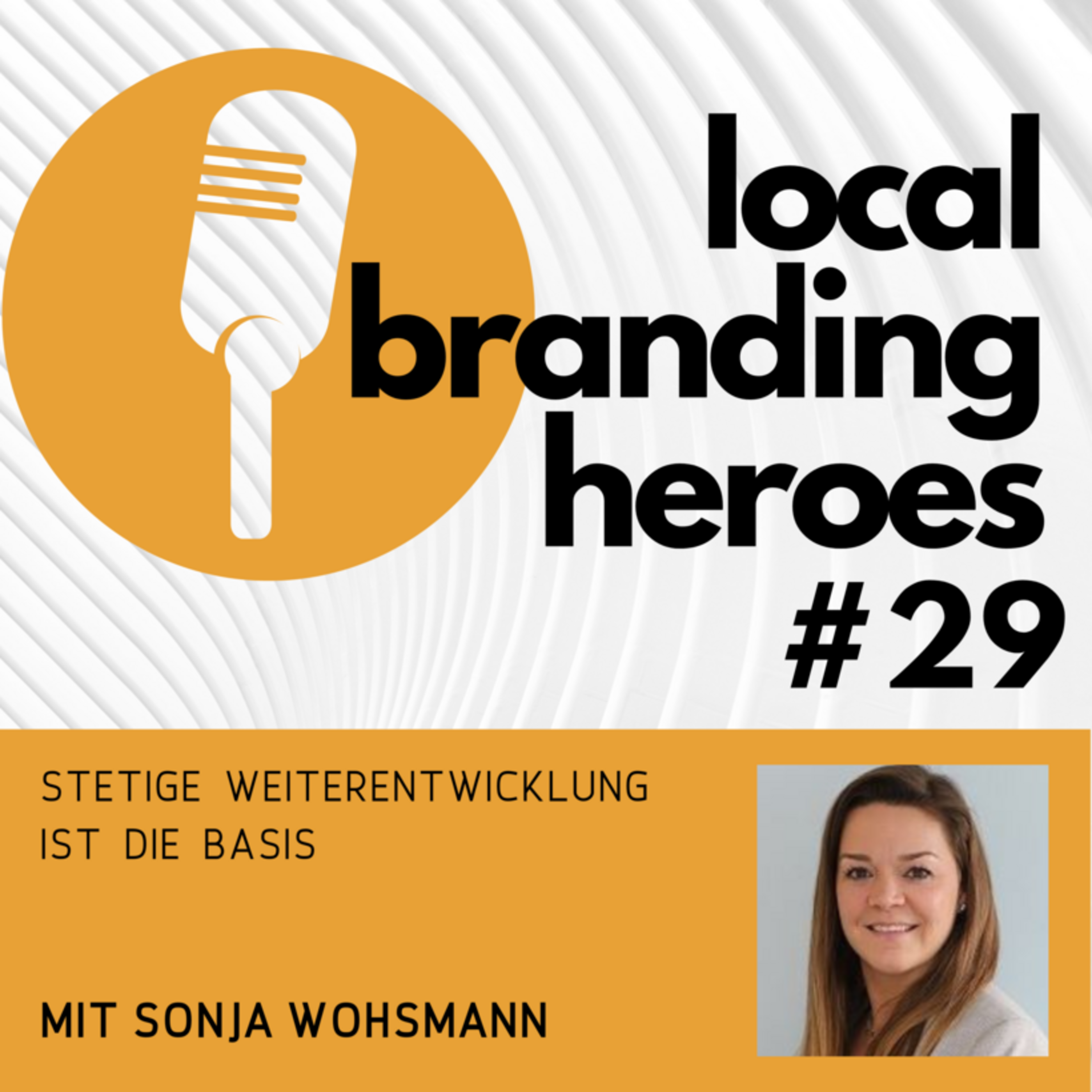 Coverbild mit Sonja Wohsmann vom Podcast Local Branding Heroes